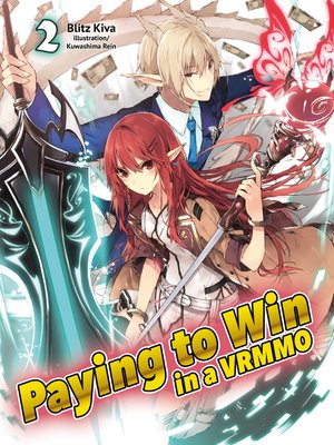 cover image of Paying to Win in a VRMMO, Volume 2